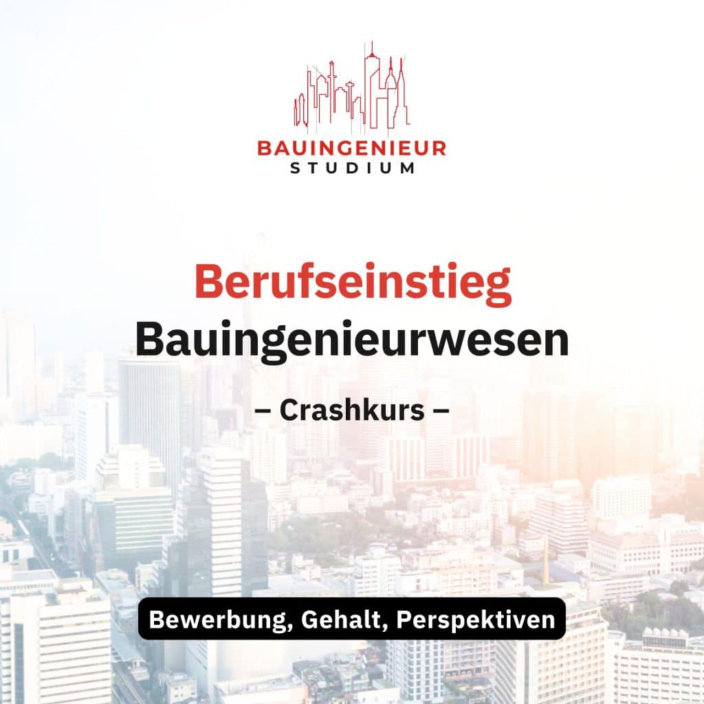 Berufseinstieg als Bauingenieur